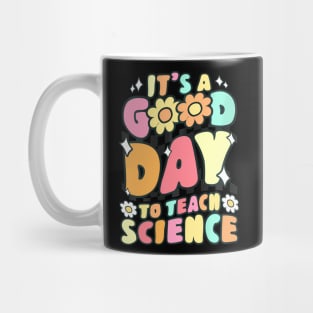 Its A Good Day To Teach Science Teacher Groovy Mug